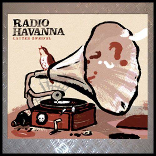 Radio Havanna - Lauter Zweifel CD