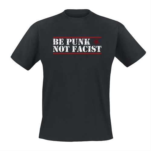 Be Punk Not Facist - T-Shirt