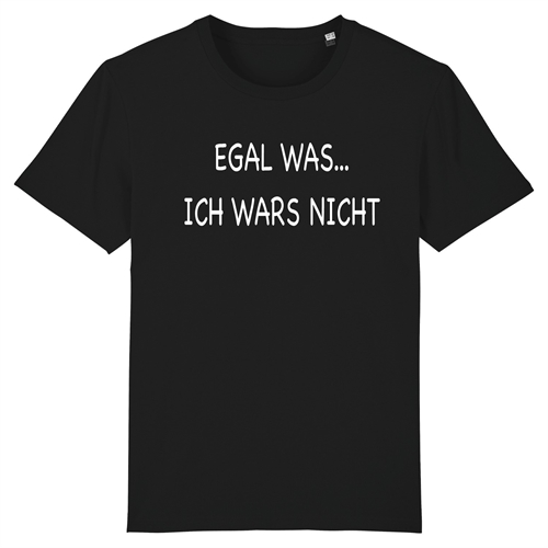 Egal was - T-Shirt