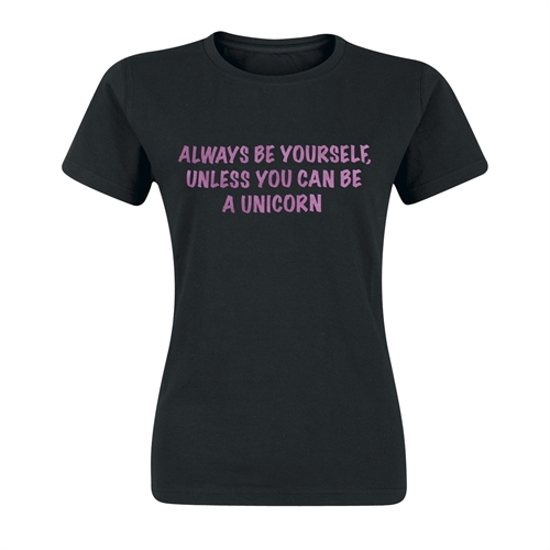 Always be a unicorn - Girl-Shirt