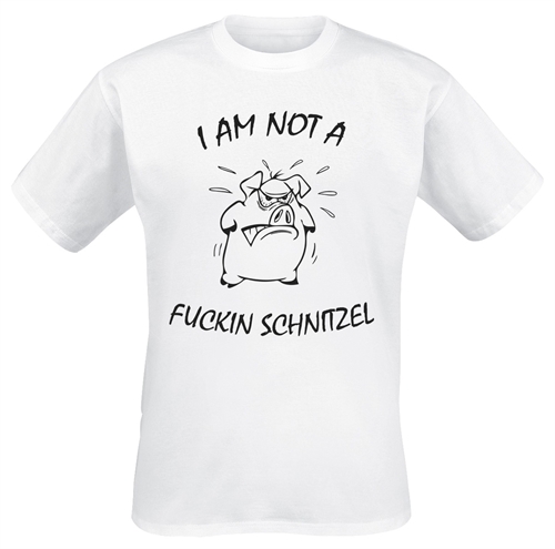 I Am Not a Fuckin Schnitzel - T-Shirt