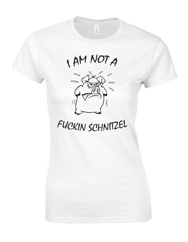 I Am Not a Fuckin Schnitzel - Girl-Shirt
