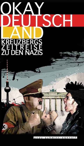 Okay Deutschland - Kreuzbergs Zeitreise zu den Nazis - Taschenbuch