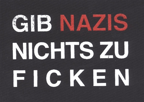 Gib Nazis nichts zu ficken - Aufnäher