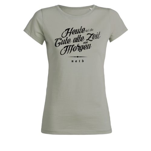 Unantastbar - Gute alte Zeit von Morgen,Girl-Shirt