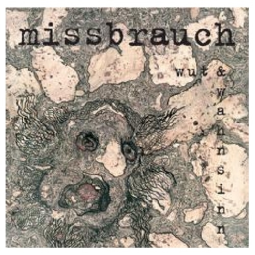 Missbrauch - Wut & Wahnsinn, CD