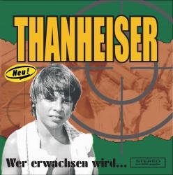 Thanheiser - Wer erwachsen wird ... - CD