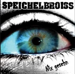 Speichelbroiss - Nix Gesehn - CD