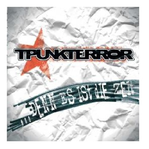 Tpunkterror    ... denn es ist die Zeit - CD