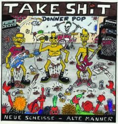 Take Shit - Neue Scheie, alte Mnner CD