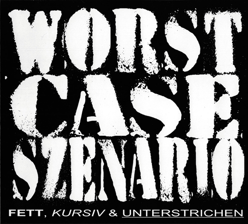 Worst Case Szenario - Fett, Kursiv & Unterstrichen CD