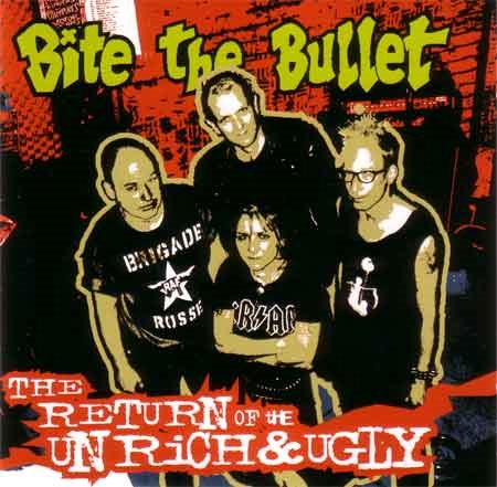 Bite The Bullet - The Return Of The Unrich & Ugly, CD