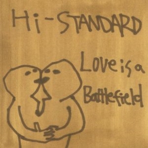 Hi-Standard - Love Is A Battlefield, CD
