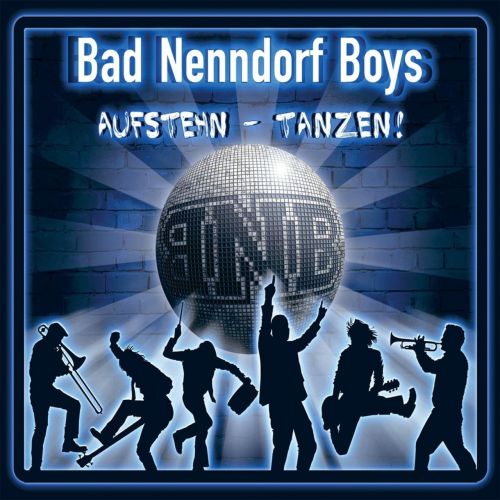 Bad Nenndorf Boys - Aufstehn - Tanzen, CD