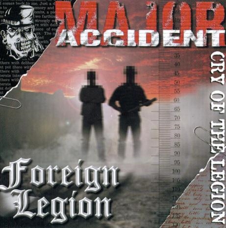 Major Accident/Foreign Legion - Cry Of The Legion, CD