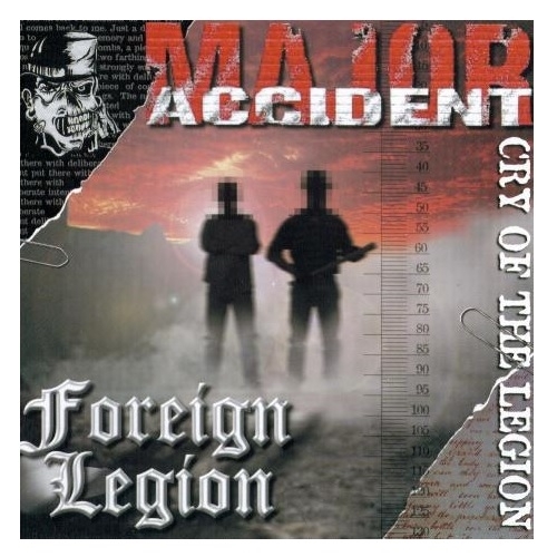 Major Accident/Foreign Legion - Cry Of The Legion, CD