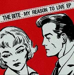 The Bite - My reason to live, EP