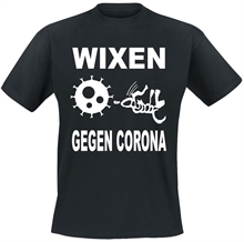 Wixen Gegen Corona - T-Shirt