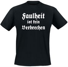 Faulheit - T-Shirt