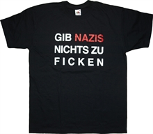 Gib Nazis nichts zu Ficken - T-Shirt