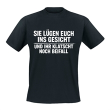 Sie l�gen euch ins Gesicht - T-Shirt