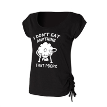 I dont eat anything that poops  - Girl-Top