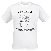 I Am Not a Fuckin Schnitzel - T-Shirt