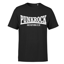 Punkrock and nothing else - T-Shirt 