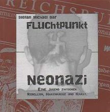 Fluchtpunkt Neonazi - Buch