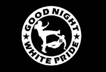 Good Night White Pride - Fahne