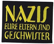 Nazis Eure Eltern - Aufnäher
