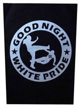 Good Night White Pride - Rückenaufnäher