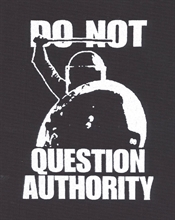 Do not question authority - Aufnäher 