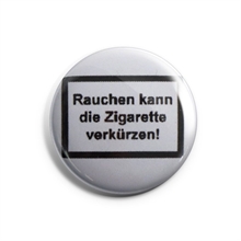 Rauchen kann die Zigarette verkrzen - Button