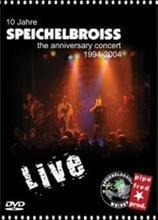 Speichelbroiss - 10 Jahre Live 