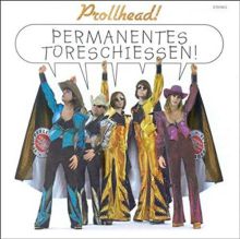 Prollhead! - Permanentes Torschieen, LP