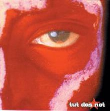 Tut Das Not - Fremdwelt CD