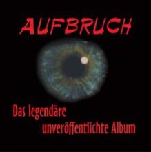 Aufbruch - Das legendre unverffentlichte Album , CD