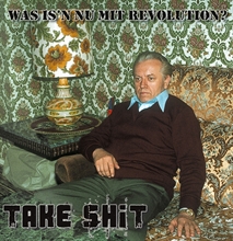 Take Shit - Was isn nu mit Revolution? CD