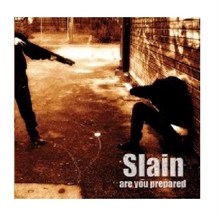 SLAIN - are u prepared, CD