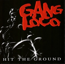 Gang Loco - Hit The Ground, CD