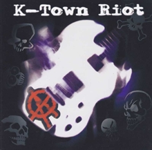 K Town Riot CD