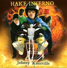 Hake Inferno/Brbel - Johnny Knoxville, CD